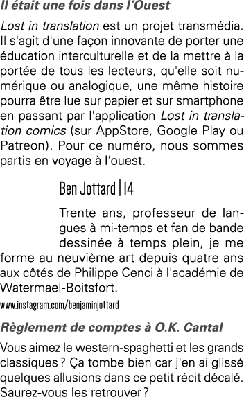 Il était une fois dans l Ouest Lost in translation est un projet transmédia  Il s'agit d'une façon innovante de porte   