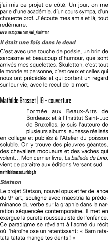 j ai mis ce projet de côté  Un jour, on me parle d une académie, d un cours sympa, d un chouette prof  J écoute mes a   