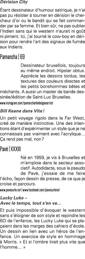 Dérision City Étant dessinateur d'humour satirique, je n'ai pas pu résister à tourner en dérision le chercheur d'or o   