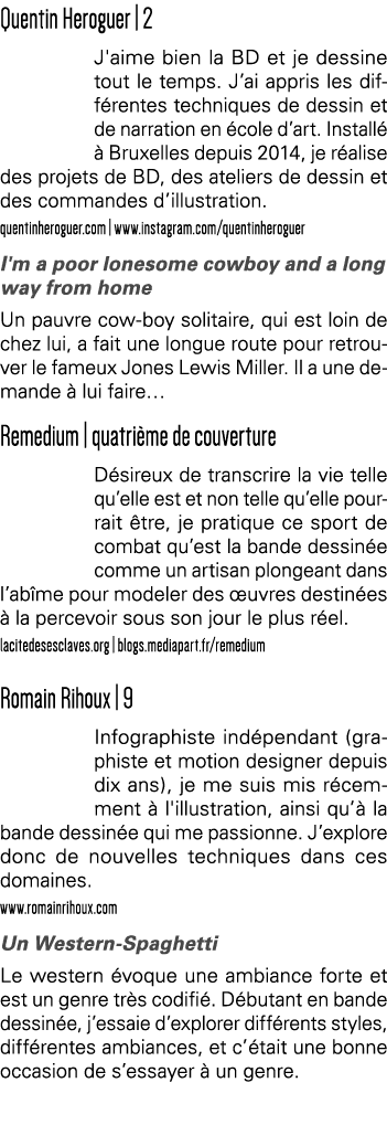 Quentin Heroguer   2 J'aime bien la BD et je dessine tout le temps  J ai appris les différentes techniques de dessin    