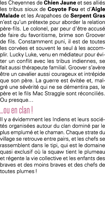 les Cheyennes de Chien Jaune et ses alliés les tribus sioux de Coyote Fou et d Aigle Malade et les Arapahoes de Serpe   