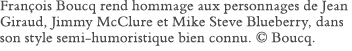 François Boucq rend hommage aux personnages de Jean Giraud, Jimmy McClure et Mike Steve Blueberry, dans son style sem   