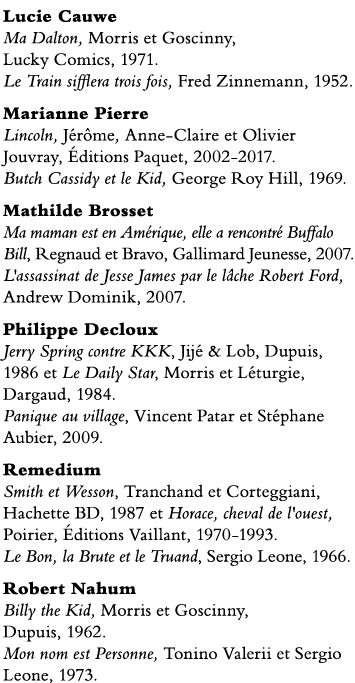 Lucie Cauwe Ma Dalton, Morris et Goscinny, Lucky Comics, 1971  Le Train sifflera trois fois, Fred Zinnemann, 1952  Ma   