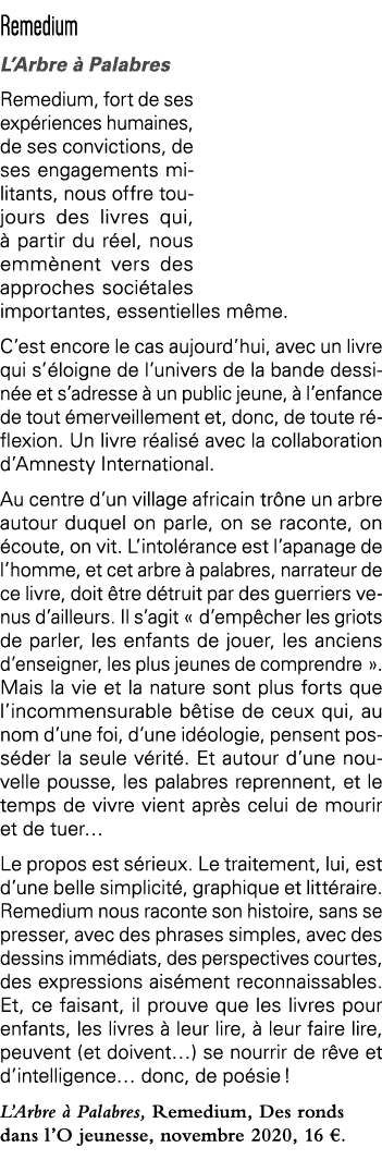 Remedium L Arbre à Palabres Remedium, fort de ses expériences humaines, de ses convictions, de ses engagements milita   