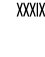 XXXIX