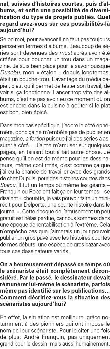 nal, suivies d histoires courtes, puis d albums, et enfin une possibilité de diversification du type de projets publi   