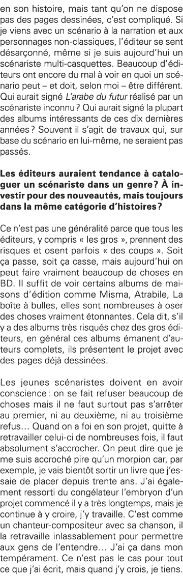 en son histoire, mais tant qu on ne dispose pas des pages dessinées, c est compliqué  Si je viens avec un scénario à    