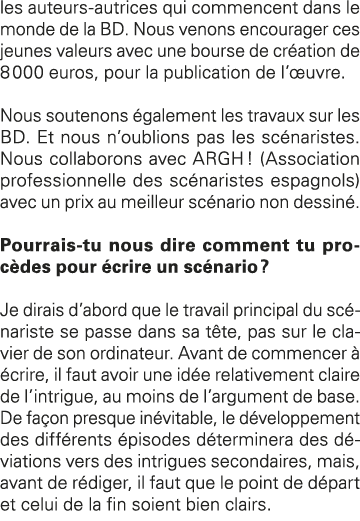 les auteurs-autrices qui commencent dans le monde de la BD  Nous venons encourager ces jeunes valeurs avec une bourse   