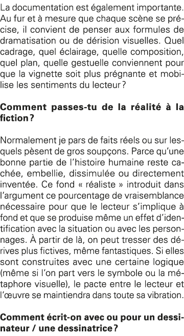 La documentation est également importante  Au fur et à mesure que chaque scène se précise, il convient de penser aux    