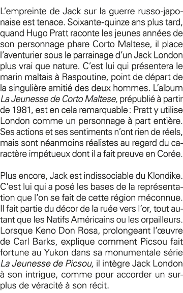 L empreinte de Jack sur la guerre russo-japonaise est tenace  Soixante-quinze ans plus tard, quand Hugo Pratt raconte   