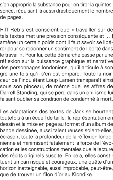 s en approprie la substance pour en tirer la quintessence, réduisant là aussi drastiquement le nombre de pages  Riff    