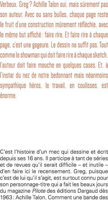 Verbeux, Greg   Achille Talon oui, mais sûrement pas son auteur  Avec ou sans bulles, chaque page reste le fruit d un   