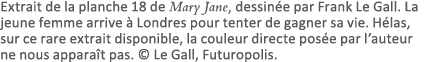 Extrait de la planche 18 de Mary Jane, dessinée par Frank Le Gall  La jeune femme arrive à Londres pour tenter de gag   