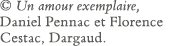   Un amour exemplaire, Daniel Pennac et Florence Cestac, Dargaud 