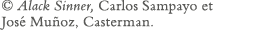   Alack Sinner, Carlos Sampayo et José Muñoz, Casterman 