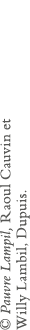   Pauvre Lampil, Raoul Cauvin et Willy Lambil, Dupuis 