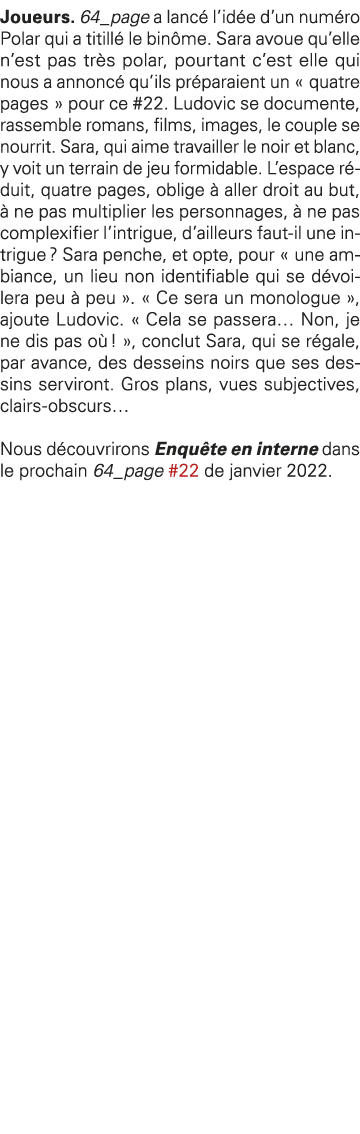 Joueurs  64_page a lancé l idée d un numéro Polar qui a titillé le binôme  Sara avoue qu elle n est pas très polar, p   