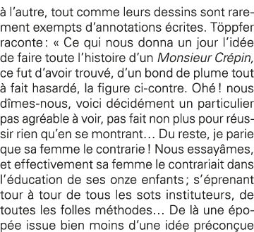 à l autre, tout comme leurs dessins sont rarement exempts d annotations écrites  Töppfer raconte :   Ce qui nous donn   