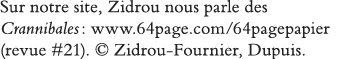 Sur notre site, Zidrou nous parle des Crannibales : www 64page com 64pagepapier (revue #21)    Zidrou-Fournier, Dupuis 