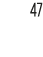 47