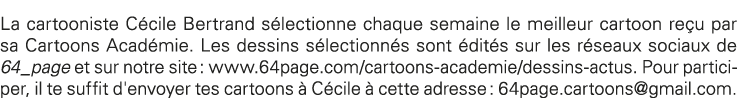 La cartooniste Cécile Bertrand sélectionne chaque semaine le meilleur cartoon reçu par sa Cartoons Académie  Les dess   