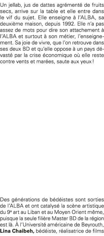 Un jellab, jus de dattes agrémenté de fruits secs, arrive sur la table et elle entre dans le vif du sujet  Elle ensei   