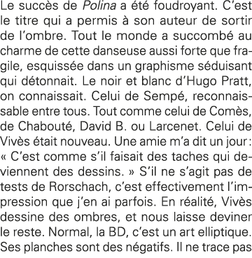 Le succès de Polina a été foudroyant  C est le titre qui a permis à son auteur de sortir de l ombre  Tout le monde a    