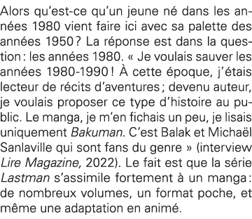 Alors qu est-ce qu un jeune né dans les années 1980 vient faire ici avec sa palette des années 1950   La réponse est    