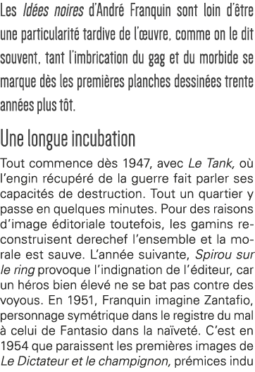 Les Idées noires d André Franquin sont loin d être une particularité tardive de l œuvre, comme on le dit souvent, tan   