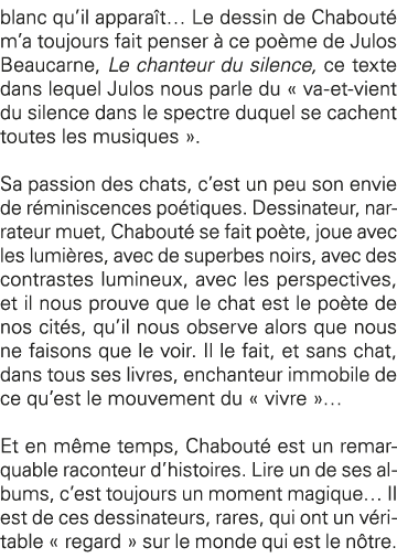 blanc qu il apparaît  Le dessin de Chabouté m a toujours fait penser à ce poème de Julos Beaucarne, Le chanteur du si   