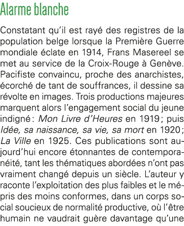 Alarme blanche Constatant qu il est rayé des registres de la population belge lorsque la Première Guerre mondiale écl   