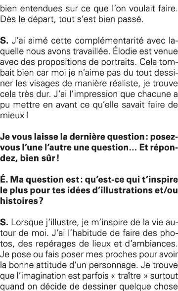 bien entendues sur ce que l on voulait faire  Dès le départ, tout s est bien passé  S  J ai aimé cette complémentarit   