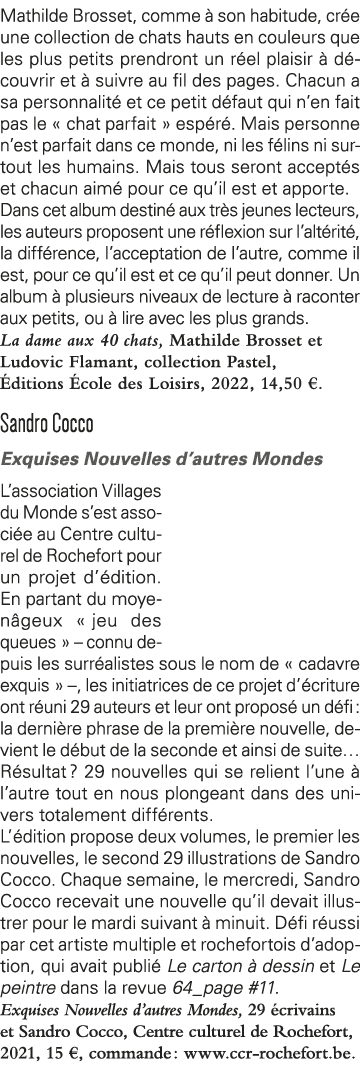 Mathilde Brosset, comme à son habitude, crée une collection de chats hauts en couleurs que les plus petits prendront    