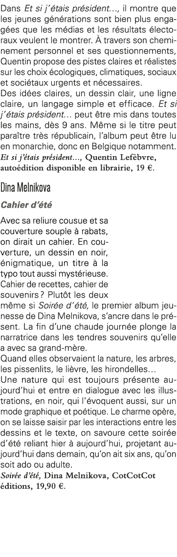 Dans Et si j étais président , il montre que les jeunes générations sont bien plus engagées que les médias et les rés   