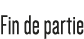 Fin de partie 