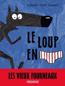 le-loup-en-slip-cover